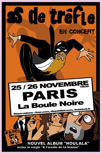 Affiche du concert de AS DE TREFLE à Paris le 25 et 26 novembre 2008 Affiche du concert de AS DE TREFLE à Paris le 25 et 26 novembre 2008