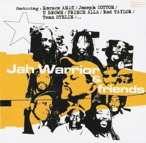 Jah Warrior And Friends