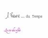 l'heure ... du temps