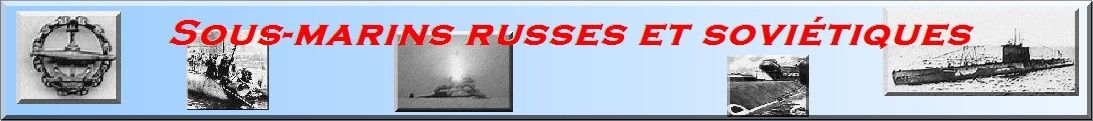Tout ce que vous avez toujours voulu savoir sur les submersibles Russes et Sovietiques sans jamais avoir osé le demander ! bnutYvJOll banniere
