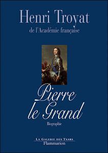 biographie de Pierre Ier par H. Troyat
