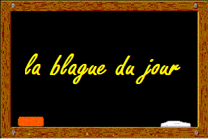 0la blague du jour