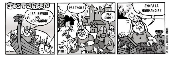 Tags : Jestopsen le viking, normand, Thor, Odin, Normandie, drakkar, strip humoristique, Capt'ain Swing, Mon Journal Multimédias, Jestopsen le viking, Thor héros, Jo Hell, Dominik Vallet, album, bd, bande dessinée, Groënland, humour, parodie, caricature, chasse, chasseur, mammouth Tags : Jestopsen le viking, normand, Thor, Odin, Normandie, drakkar, strip humoristique, Capt'ain Swing, Mon Journal Multimédias, Jestopsen le viking, Thor héros, Jo Hell, Dominik Vallet, album, bd, bande dessinée, Groënland, humour, parodie, caricature, chasse, chasseur, mammouth