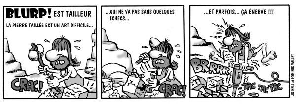 Tags : Blurp, l'homme de Crô-Nembour, homme préhistorique, ballon de football, pierre, strip humoristique, Capt'ain Swing, Mon Journal Multimédias, Jestopsen le viking, Thor héros, Jo Hell, Dominik Vallet Tags : Blurp, l'homme de Crô-Nembour, homme préhistorique, ballon de football, pierre, strip humoristique, Capt'ain Swing, Mon Journal Multimédias, Jestopsen le viking, Thor héros, Jo Hell, Dominik Vallet