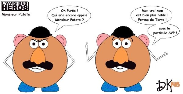 Tags : l'avis des héros, strips humoristiques, dessin humour, gag image, Monsieur Patate, dessin animé, jouet, Toy Story, Pixar, pomme de terre, mister potatoe, noblesse, particule, purée Tags : l'avis des héros, strips humoristiques, dessin humour, gag image, Monsieur Patate, dessin animé, jouet, Toy Story, Pixar, pomme de terre, mister potatoe, noblesse, particule, purée
