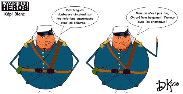 Tags : L'avis des héros, strip humoristique, dessin humour, gag image, Képi Blanc, Legione Straniera, Légion etrangère, BD, bande dessinée, petit format, En Garde, Mon Journal, Aventures & Voyages, Bernadette Rattier, chèvres, chameaux, parodie Tags : L'avis des héros, strip humoristique, dessin humour, gag image, Képi Blanc, Legione Straniera, Légion etrangère, BD, bande dessinée, petit format, En Garde, Mon Journal, Aventures & Voyages, Bernadette Rattier, chèvres, chameaux, parodie