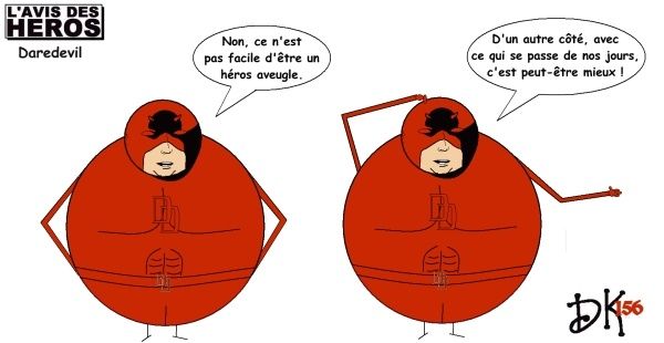 Tags : L'avis des Héros, strip humoristique, dessin humour, gag image, joke, Daredevil, super héros, comics US, Marvel, bd, bande dessionée, cinéma, film, Stan Lee, Gene Colan, avocat, DD, monte en l'air Tags : L'avis des Héros, strip humoristique, dessin humour, gag image, joke, Daredevil, super héros, comics US, Marvel, bd, bande dessionée, cinéma, film, Stan Lee, Gene Colan, avocat, DD, monte en l'air