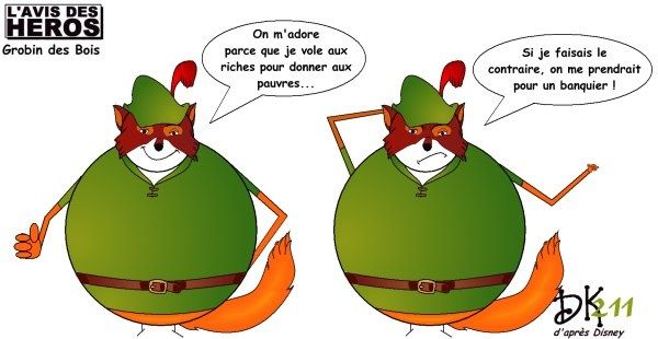 Tags : Robin des Bois, Walt Disney, Shériff de Nottingham, Richard Coeur de Lion, dessin animé, cinéma, long métrage, riches, pauvres, banquiers, l'avis des héros, dk, dessin humoristique, strip, image humour, parodie, caricature, joke drôle Tags : Robin des Bois, Walt Disney, Shériff de Nottingham, Richard Coeur de Lion, dessin animé, cinéma, long métrage, riches, pauvres, banquiers, l'avis des héros, dk, dessin humoristique, strip, image humour, parodie, caricature, joke drôle