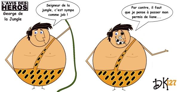 Tags : L'avis des héros, strip humoristique, dessin humour, gag, Tarzan, tarzanide, George de la Jungle, liane, dessin animé, bd, bande dessinée, Zembla, Akim, Karzan, job, permis Tags : L'avis des héros, strip humoristique, dessin humour, gag, Tarzan, tarzanide, George de la Jungle, liane, dessin animé, bd, bande dessinée, Zembla, Akim, Karzan, job, permis