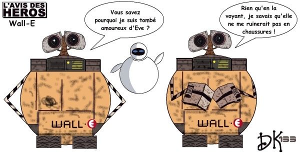 Tags : Wall-E, dessin animé, film d'animation Pixar, Walt Disney, Eve, amour, science fiction, dessin humour, image, l'avis des Héros Tags : Wall-E, dessin animé, film d'animation Pixar, Walt Disney, Eve, amour, science fiction, dessin humour, image, l'avis des Héros