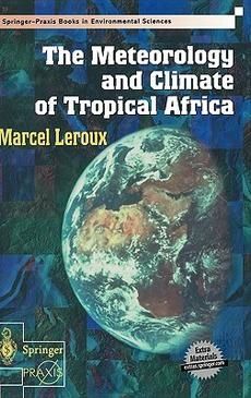 Leroux-The Meteorology and Climate of Tropical Africa