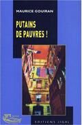 Maurice Gouiran - Putains de pauvres (2007)
