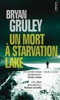 Bryan Grulay - Un mort à Starvation Lake (2009)