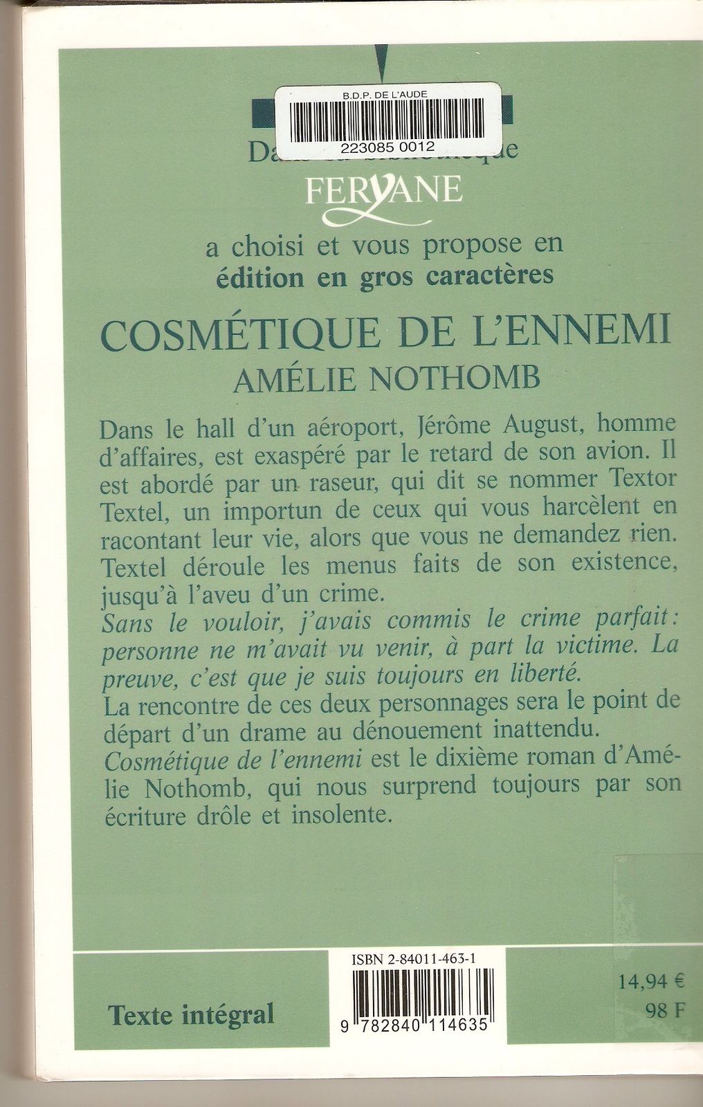 Quelques extraits du roman d'Amélie Nothomb " Cosmétique de l'ennemi'.