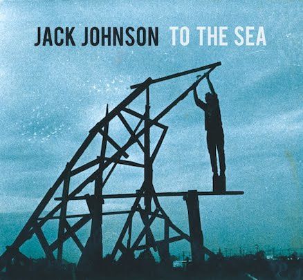 JACK JOHNSON - to the sea