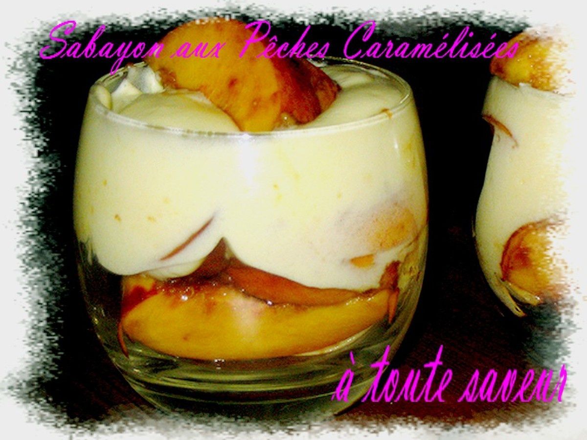 Sabayon aux Nectartines caramélisées ( au thermomix) - A toute saveur