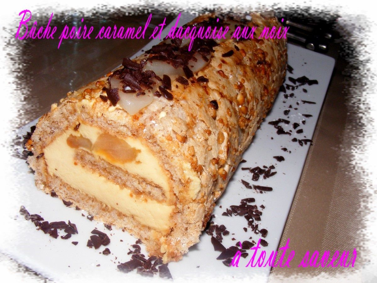Buche De Noel Poire Caramel Et Dacquoise Aux Noix A Toute Saveur