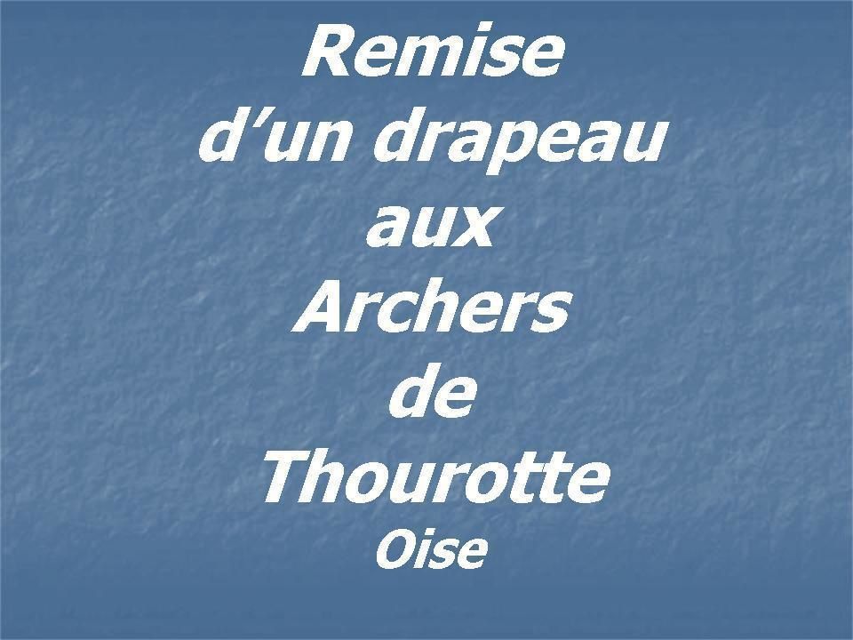 Album - le village de Thourotte, (Oise), les pompiers, l'harmonie, les archers, la choule, les madelons