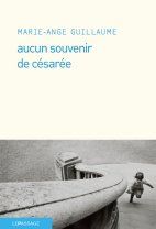 MA-Guillaume---Aucun-souvenir-de-Cesaree.jpg