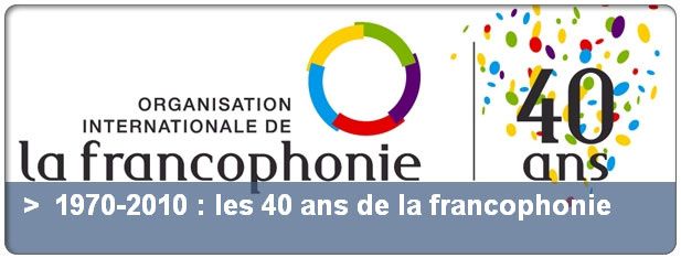 anniversaire 40 ans francophonie