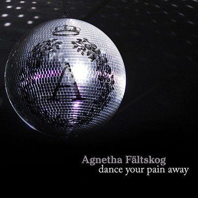 Agnetha - Dance Your Pain Away
