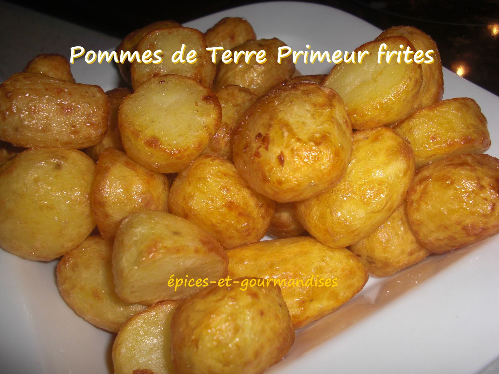 Pommes de terre primeur frites - épices et gourmandises,... le blog de  mariellen