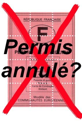 Permis de conduire annulé ?