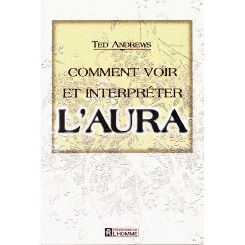 Comment voir et interpréter l'aura