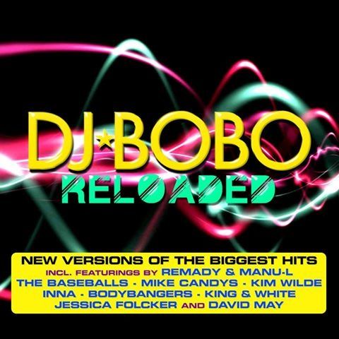 dj bobo reloaded