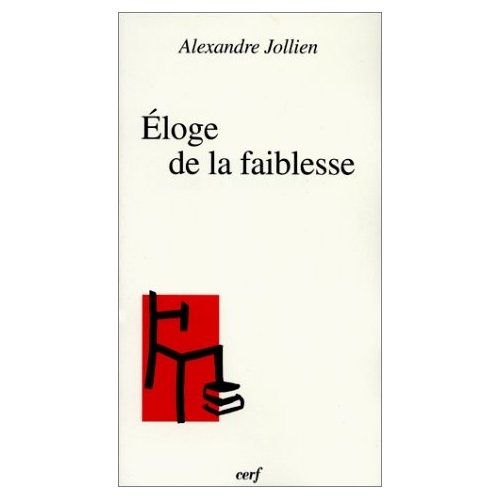 l'eloge de la faiblesse