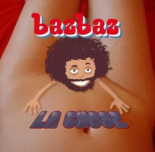 cover-la-chose-bazbaz.jpg