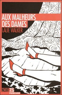 L. Walker - Aux Malheurs des Dames