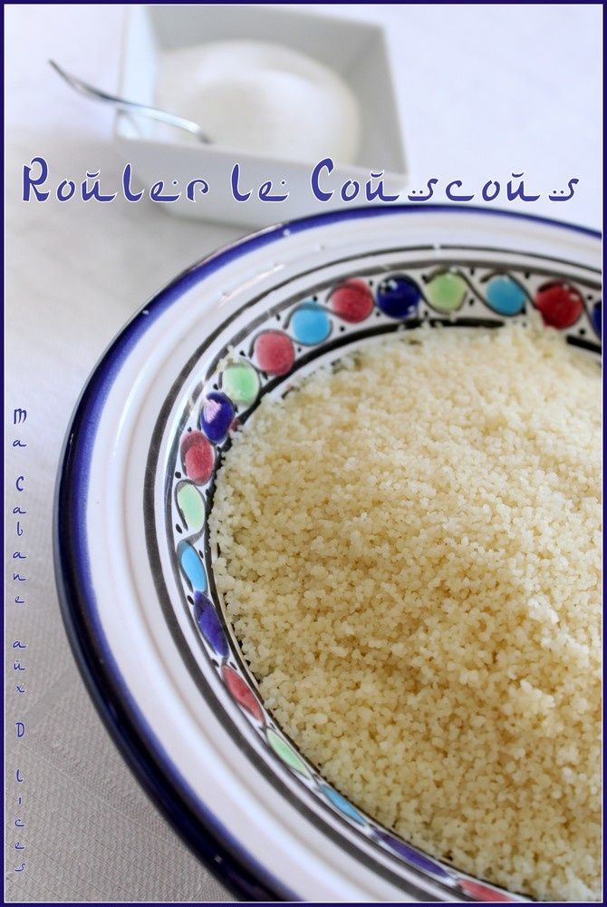 Préparer la semoule de couscous Recettes faciles et rapides de Djouza
