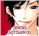 Sensei, Sotsugyou