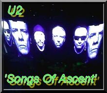 Songs of Ascent - U2 2011 Songs of Ascent U2 2011