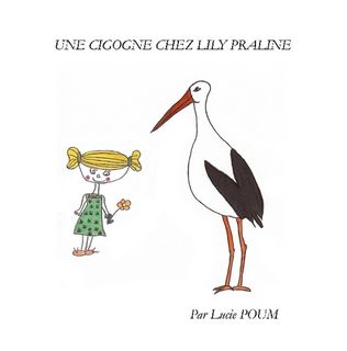 Une-Cigogne-chez-Lily-Praline---Lucie-Poum.jpg