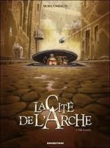 La Cité de l'Arche (t.1) critiquesbd.over-blog.fr