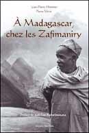 A Madagascar, chez les Zafimaniry