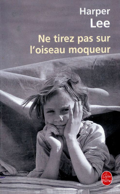 Ne tirez pas sur l'oiseau moqueur - Harper Lee