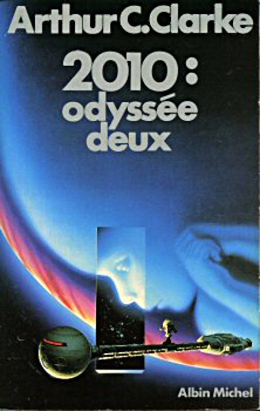 2010 Odysée deux - Arthur C. Clarke
