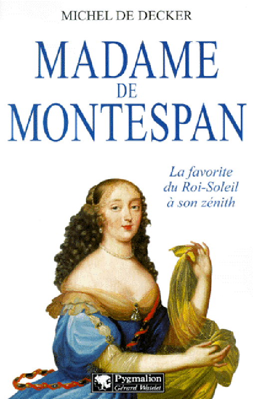 Madame de Montespan - Michel de Decker