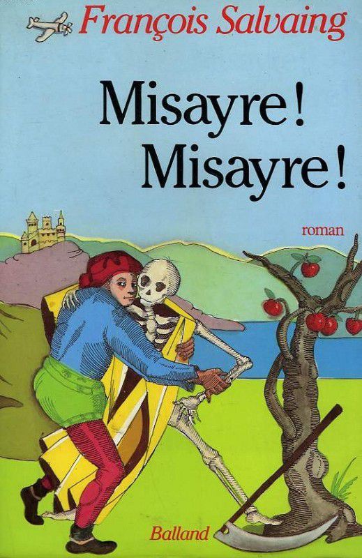Misayre ! Misayre ! - François Salvaing
