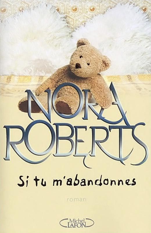 Si tu m'abandonne - Nora Roberts
