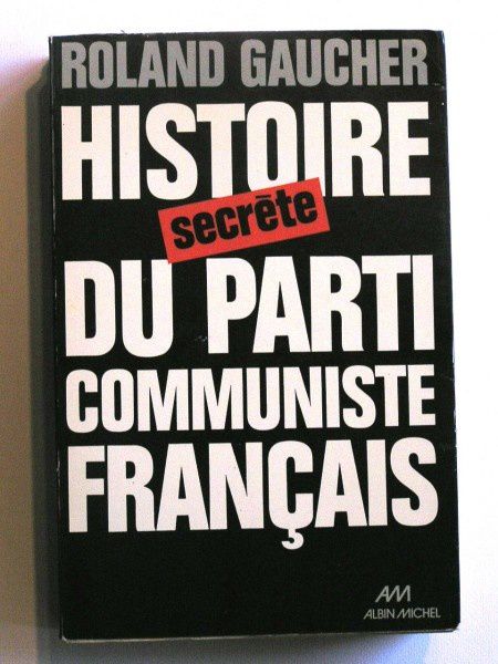roland-gaucher--histoire-secrete-du-parti-communiste-franca.jpg