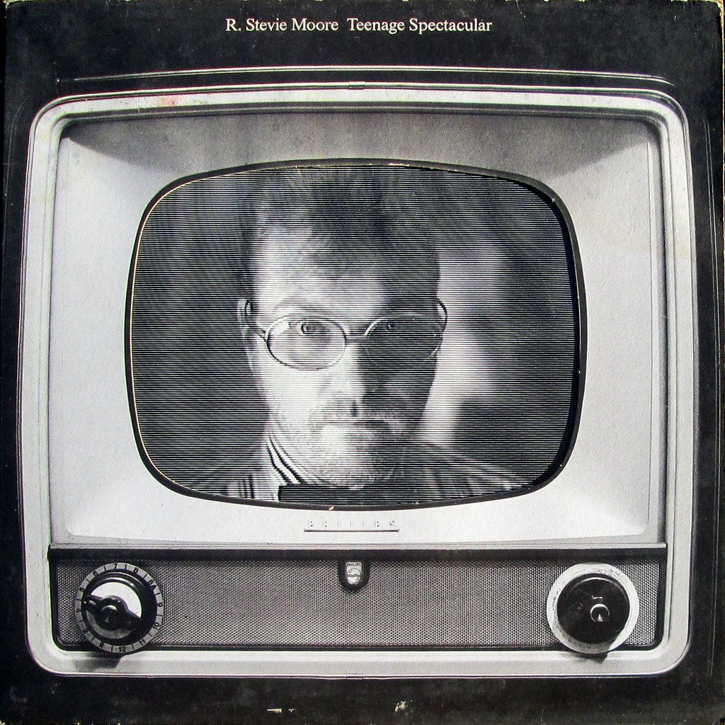 R Stevie Moore Teenage Spectacular R Stevie Moore Teenage Spectacular