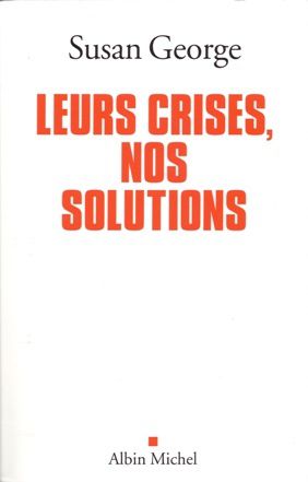 Leurs crises, nos solutions