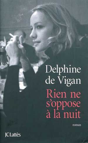 delphine-de-vigan-rien-ne-s oppose-acc80-la-nuit