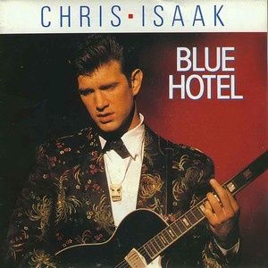 Chris-Isaak---Blue-hotel.jpg