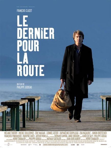  François Cluzet, Philippe Godeau dans Le Dernier pour la route (Affiche)