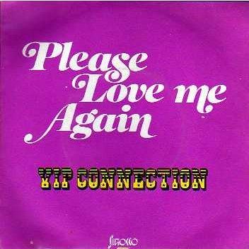 VIP Connection - Please Love Me Again